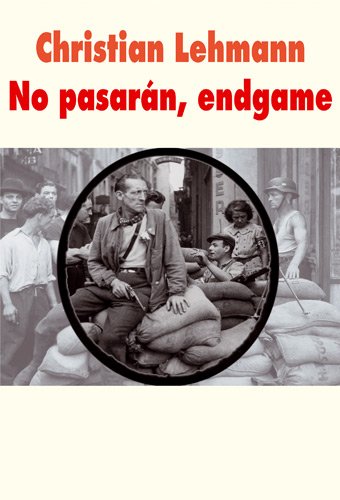 No pasarán, endgame